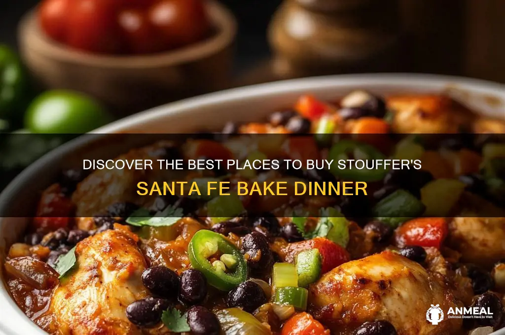 where to buy stouffers santa fe bake dinner