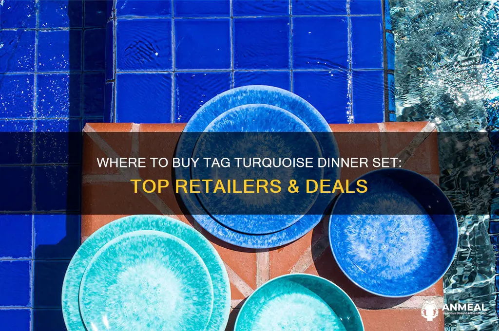 where to buy tag turquoise dinner set