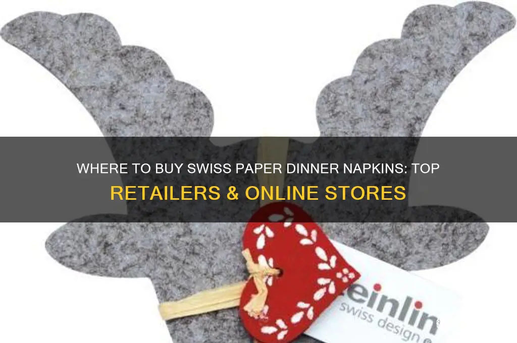 where to by swiss paper dinner napkins