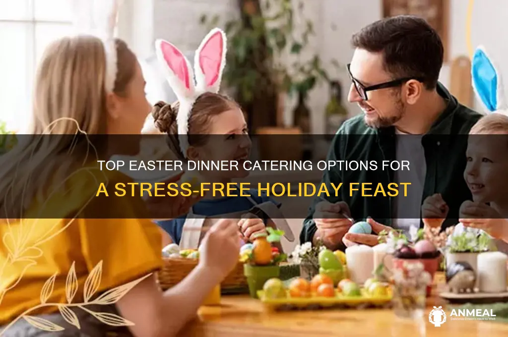where to cater easter dinner