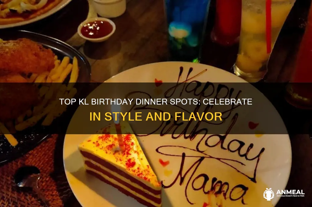 where to celebrate birthday dinner in kl