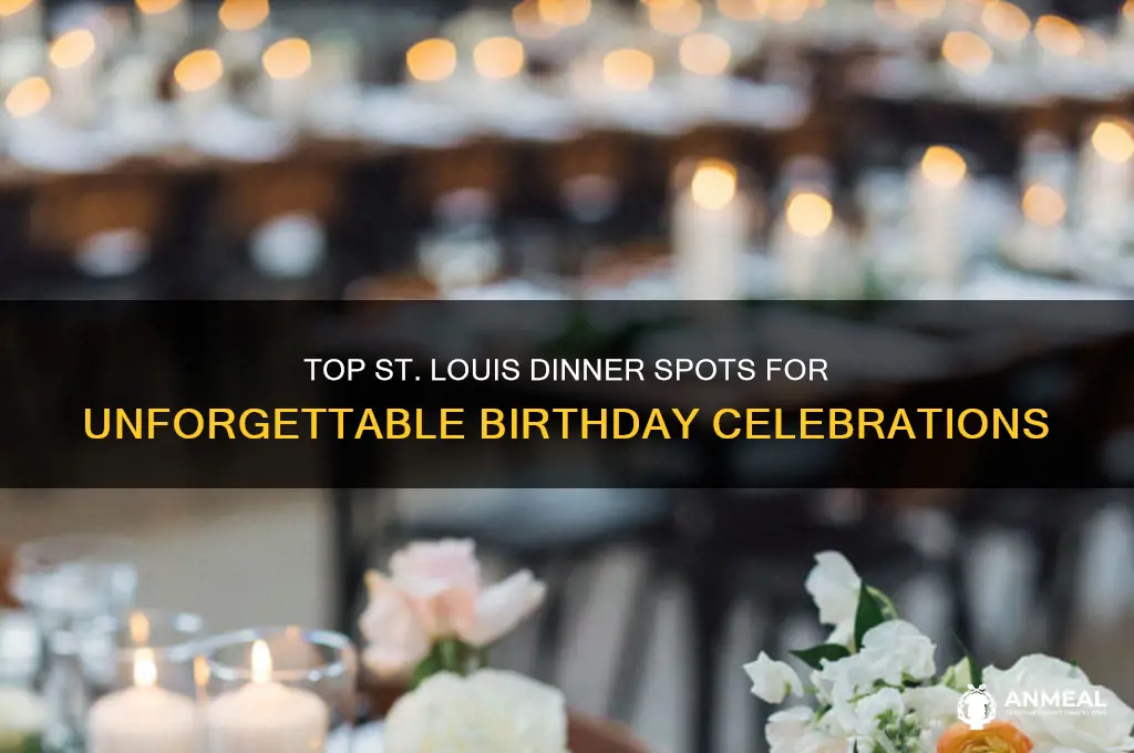 where to celebrate birthday st louis dinner