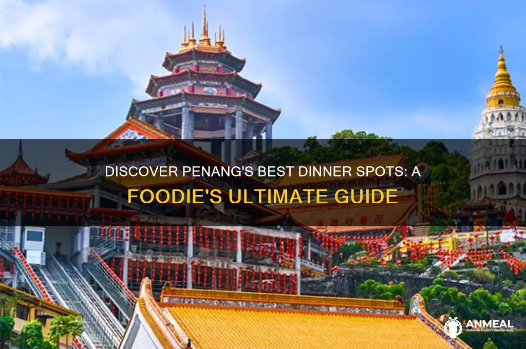 where to dinner in penang