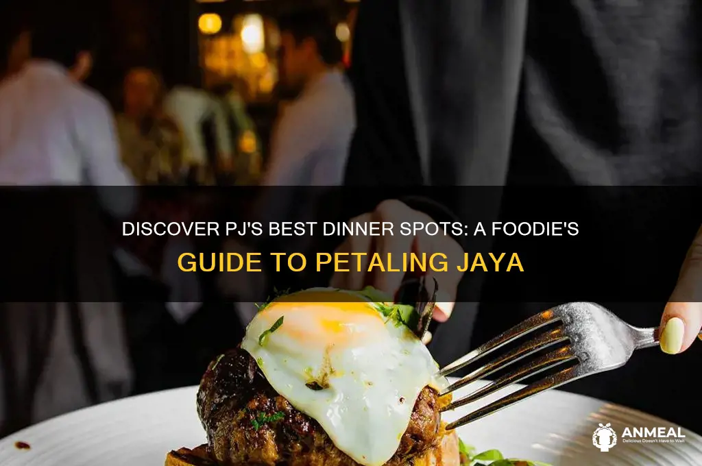 where to dinner in pj
