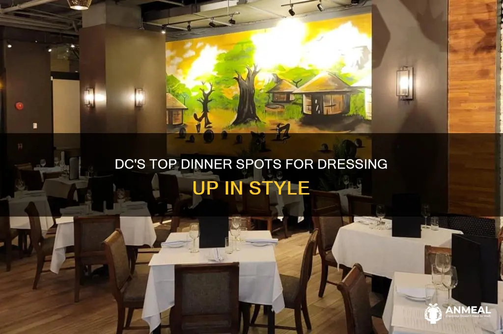 where to dress up in dc for dinner