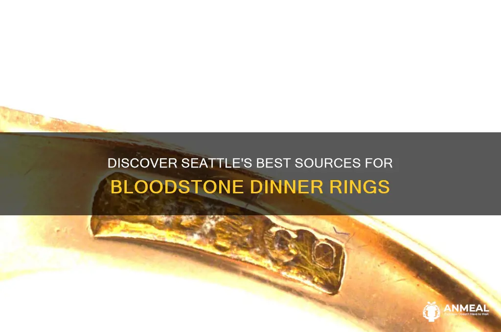 where to find a bloodstone dinner ring in seattle