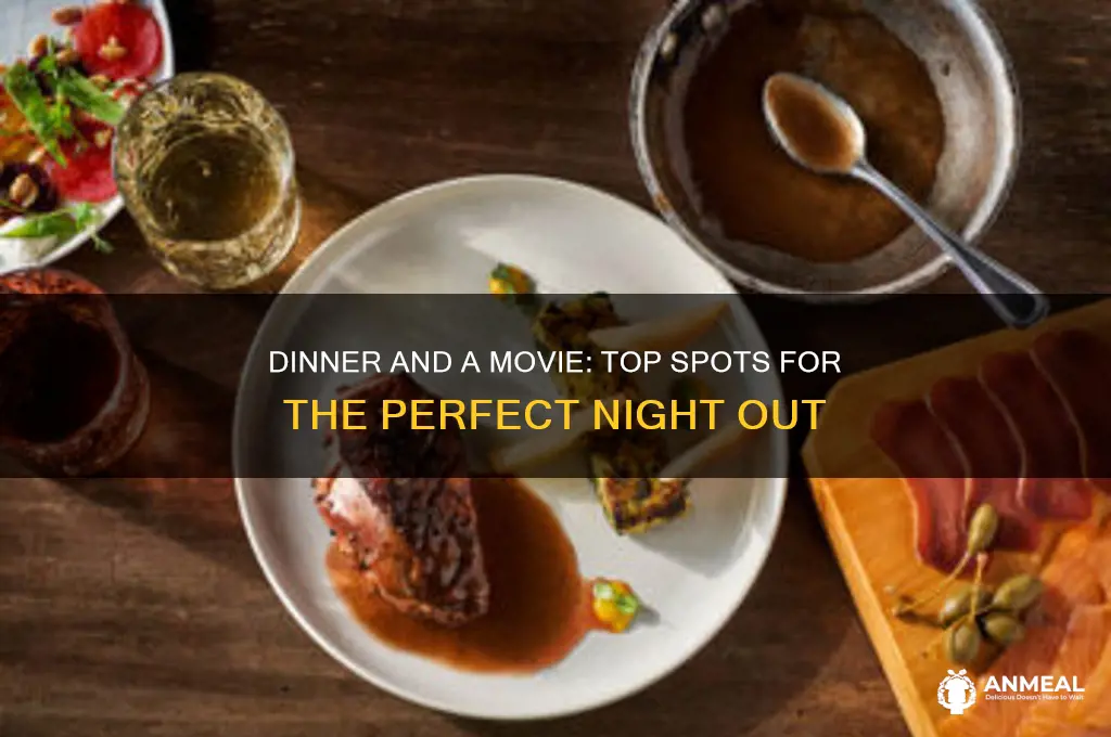 where to find the best dinner and movie combo