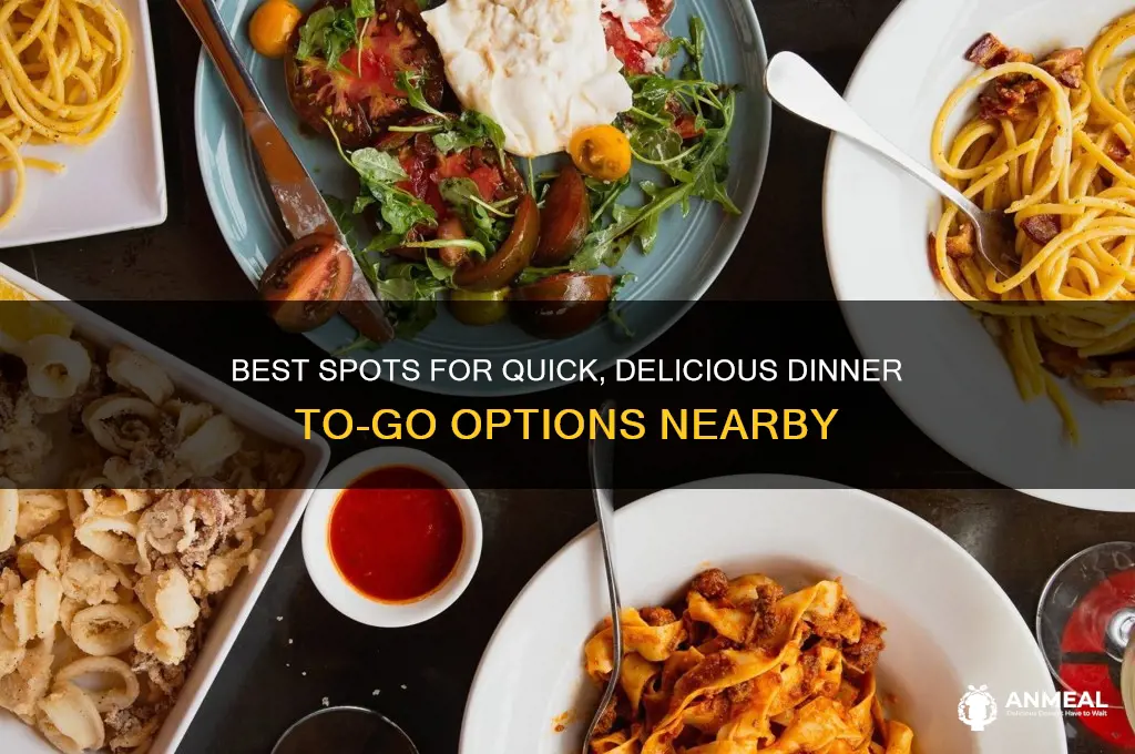 where to get a dinner to go