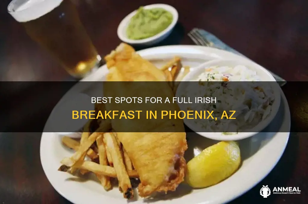 where to get a full irish breakfast in phoenix az