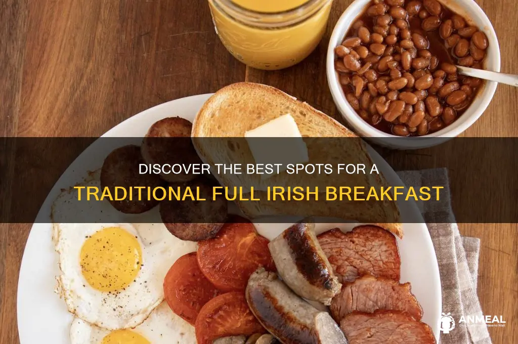 where to get a full irish breakfast
