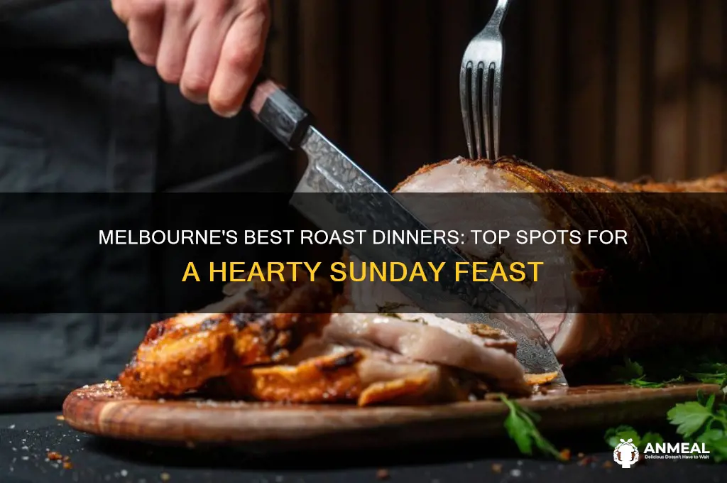 where to get a roast dinner in melbourne