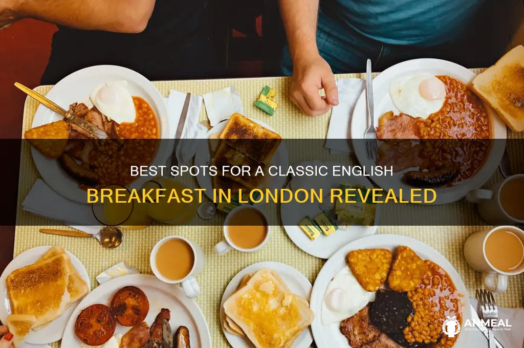 where to get an english breakfast in london