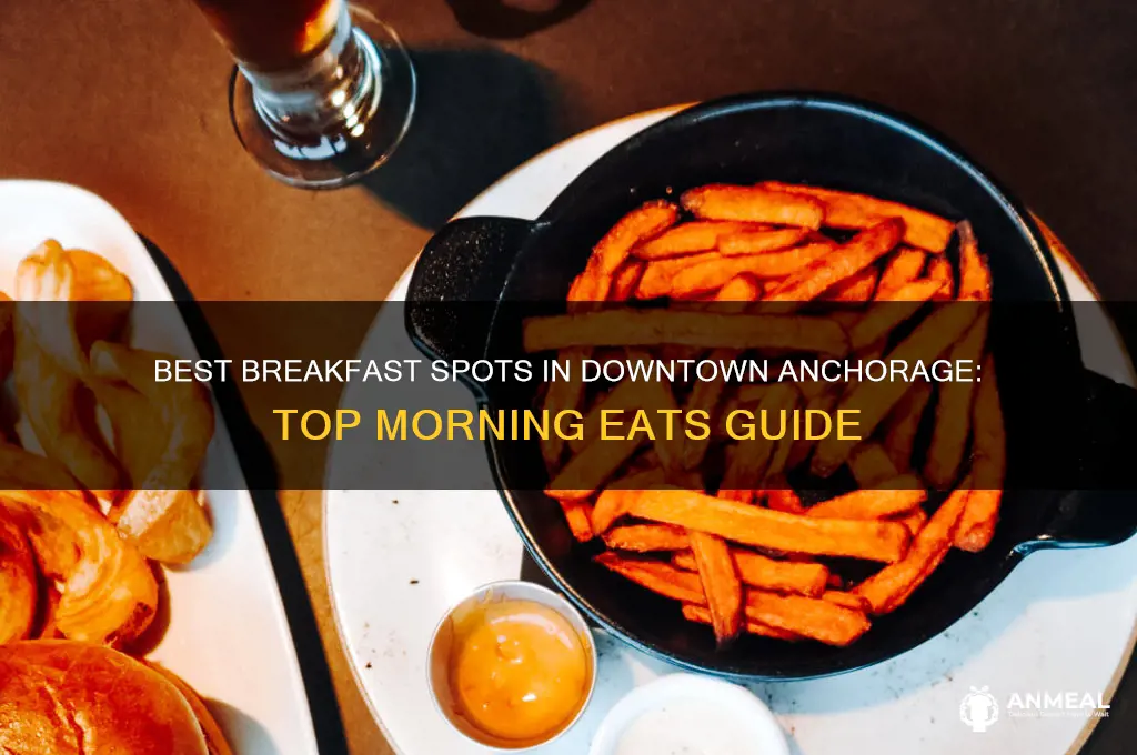 where to get breakfast downtown anchorage