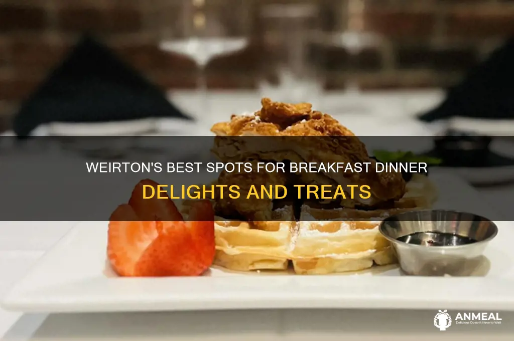 where to get breakfast for dinner in weirton