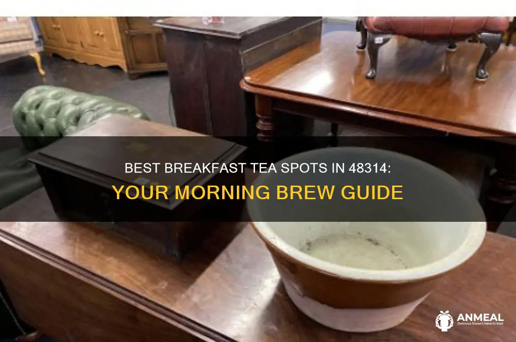 where to get breakfast tea in 48314 area