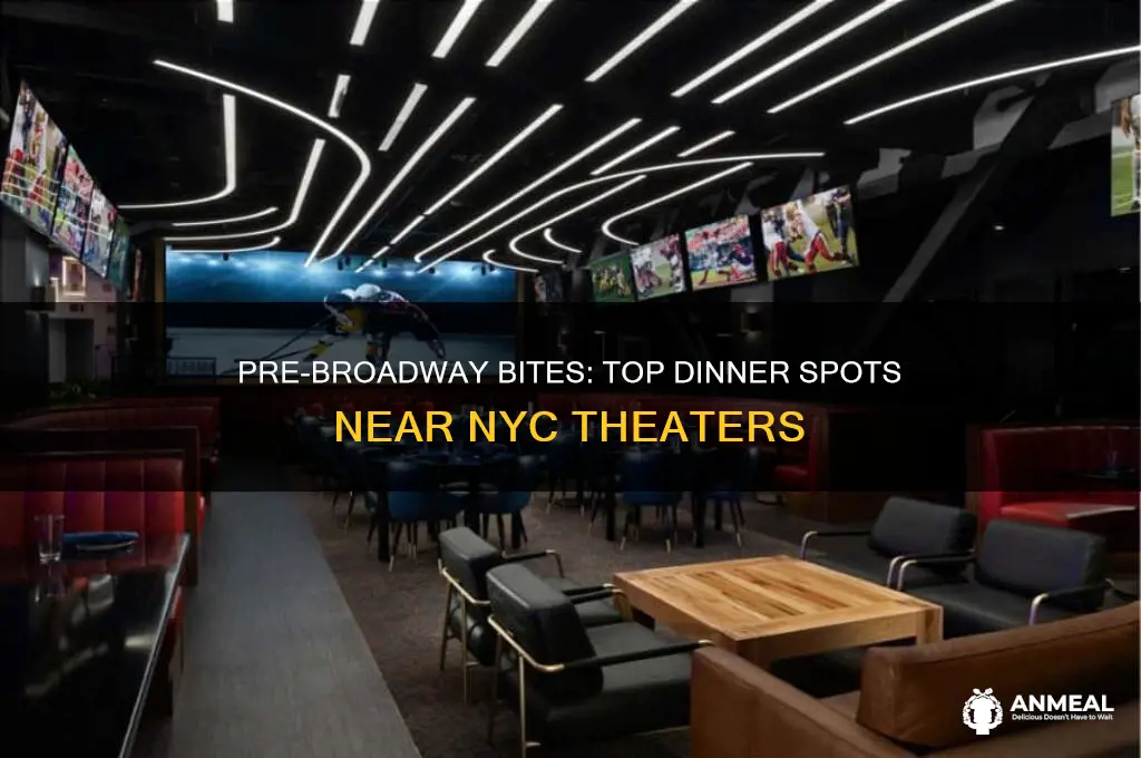 where to get dinner before a broadway show
