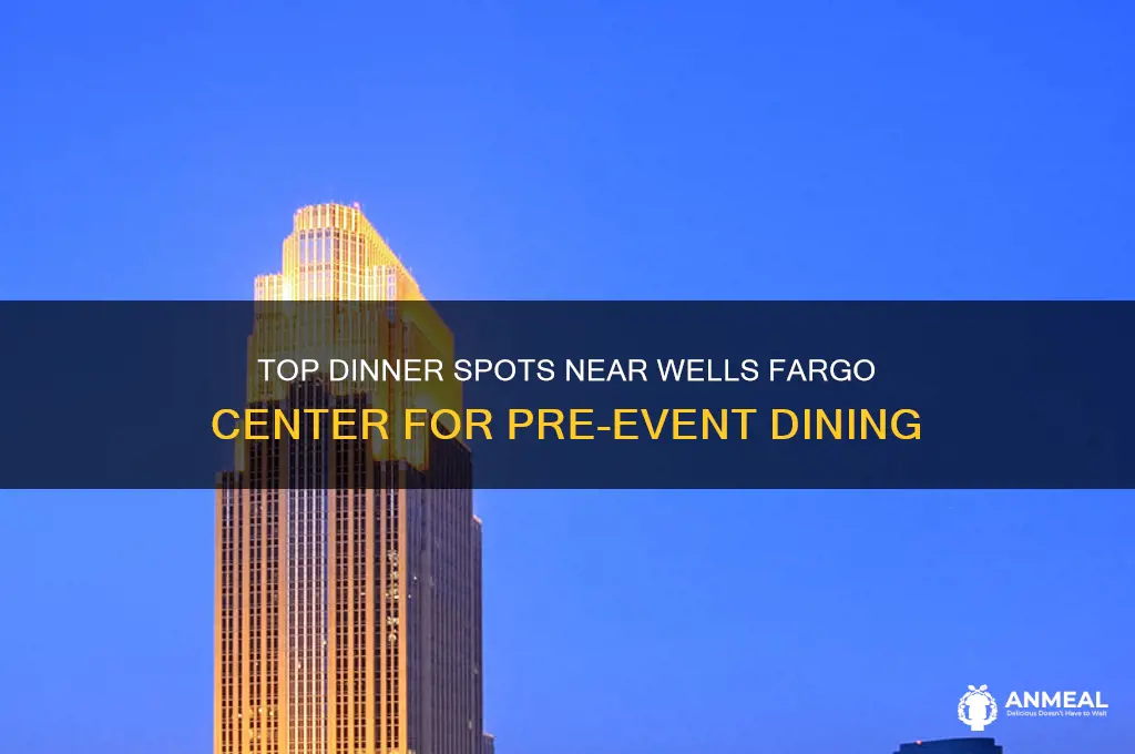 where to get dinner before wells fargo event