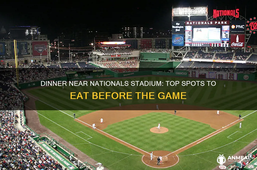 where to get dinner by nationals stadium