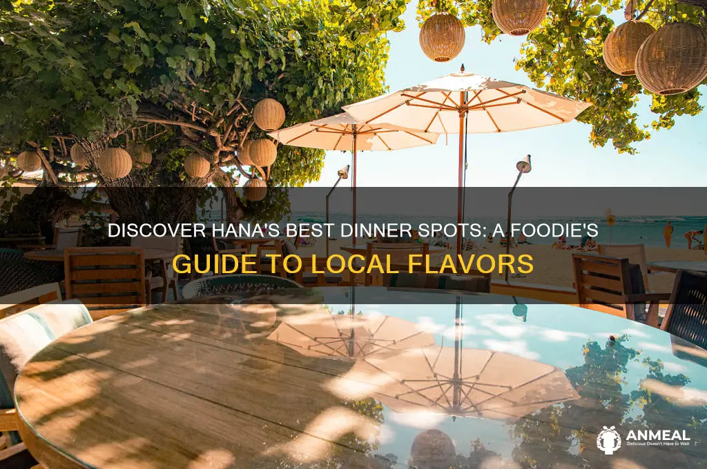 where to get dinner in hana
