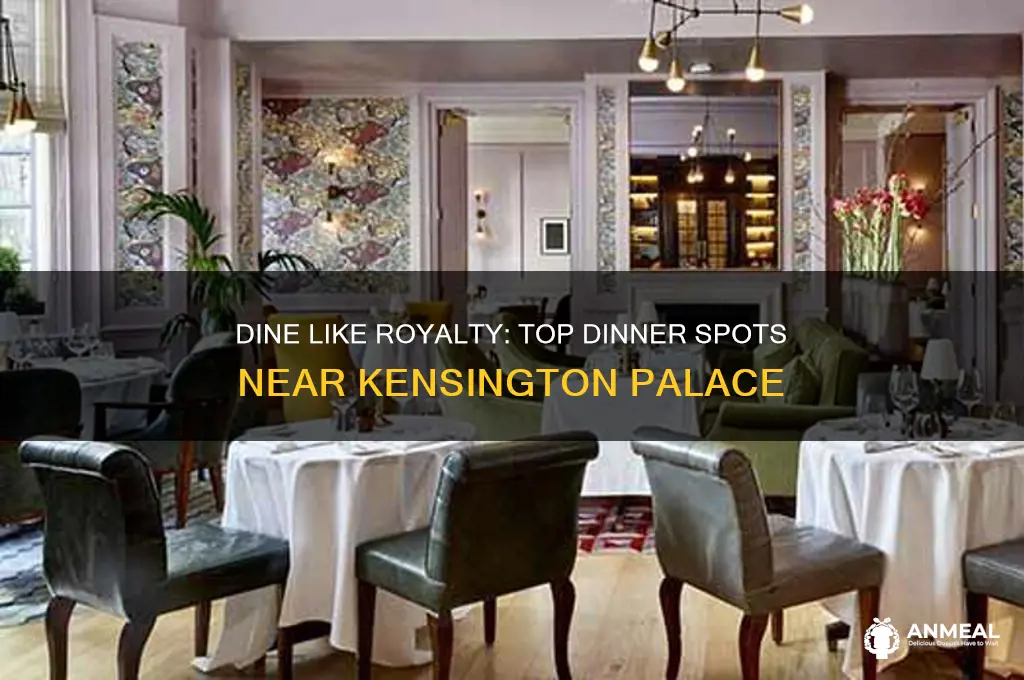 where to get dinner near kensington palace