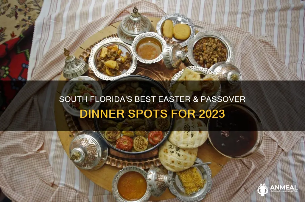where to get easter or passover dinner in south florida
