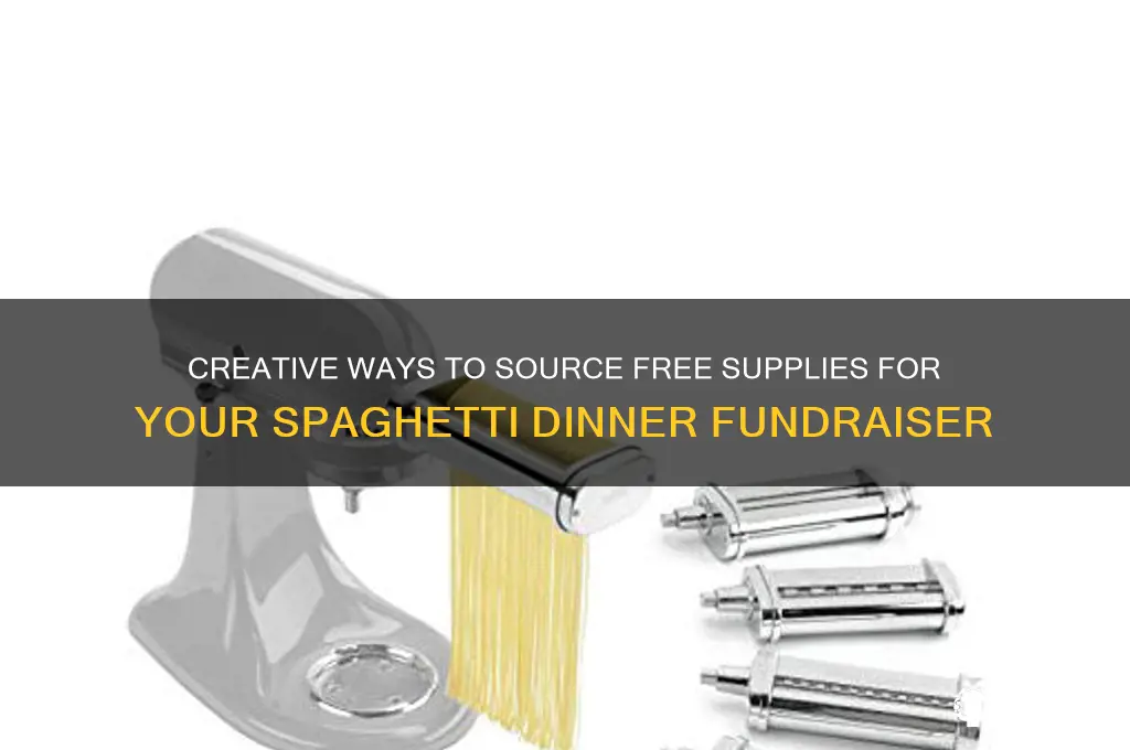 where to get free stuff for a spaghetti dinner fundraiser
