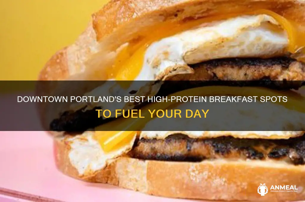 where to get high protein breakfasts in downtown portland