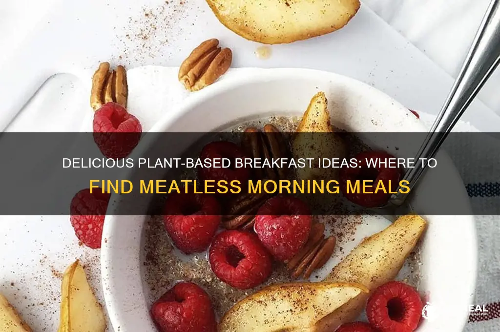 where to get no meat breakfast
