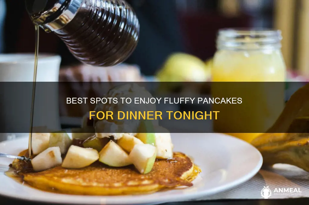 where to get pancakes for dinner