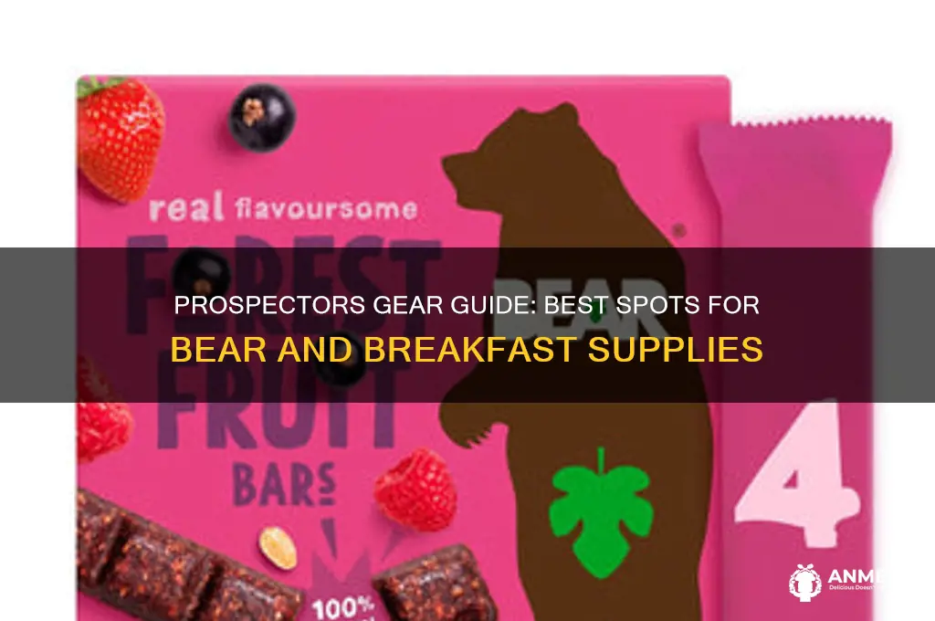 where to get prospectors gear bear and breakfast