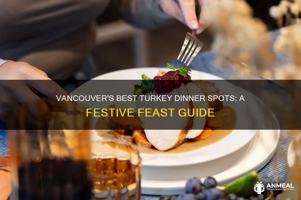 where to get turkey dinner vancouver