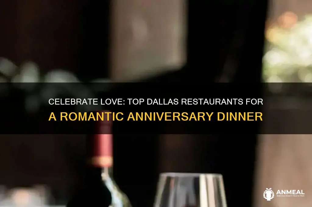 where to go for anniversary dinner in dallas