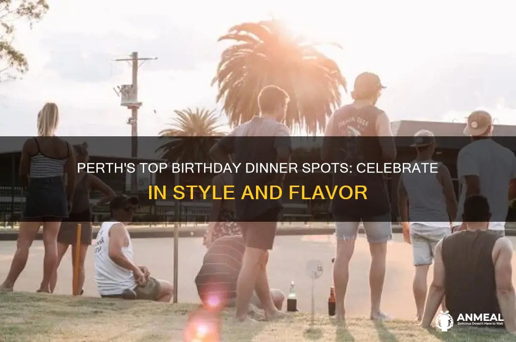 where to go for birthday dinner perth
