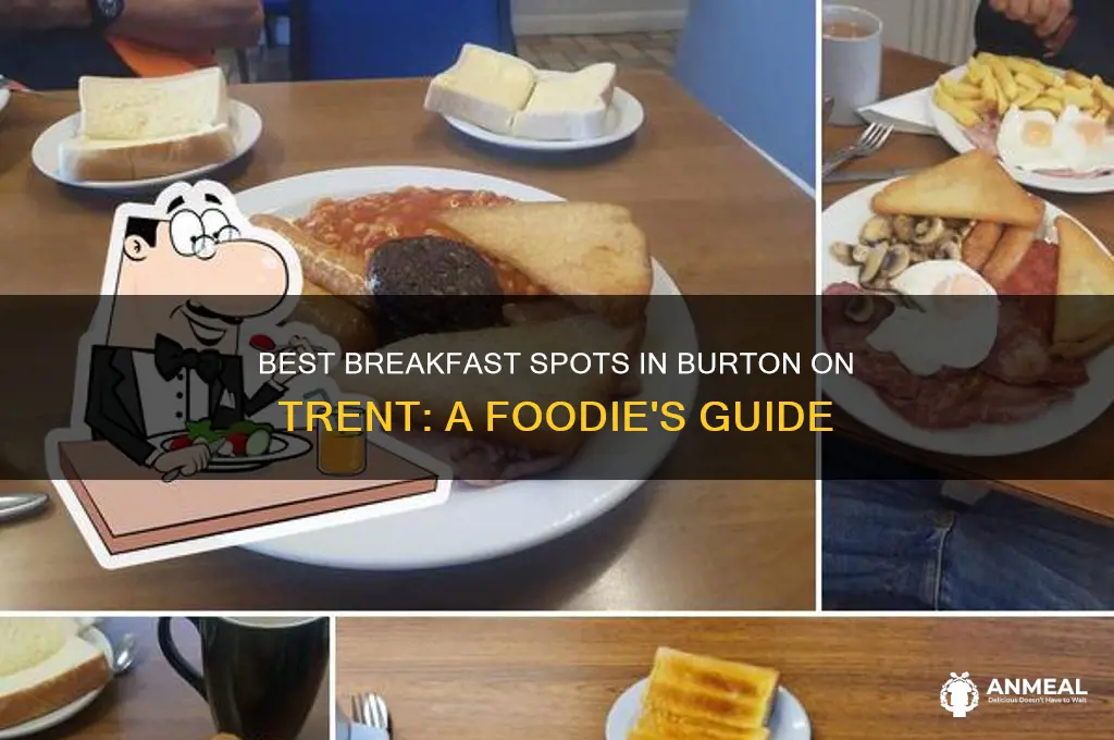where to go for breakfast in burton on trent