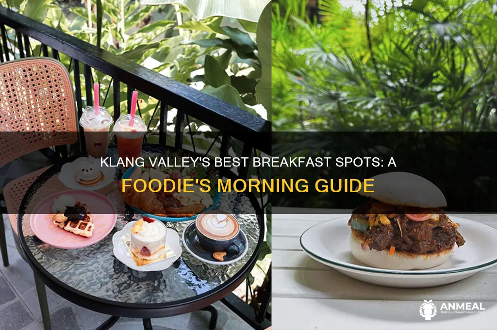 where to go for breakfast in klang valley