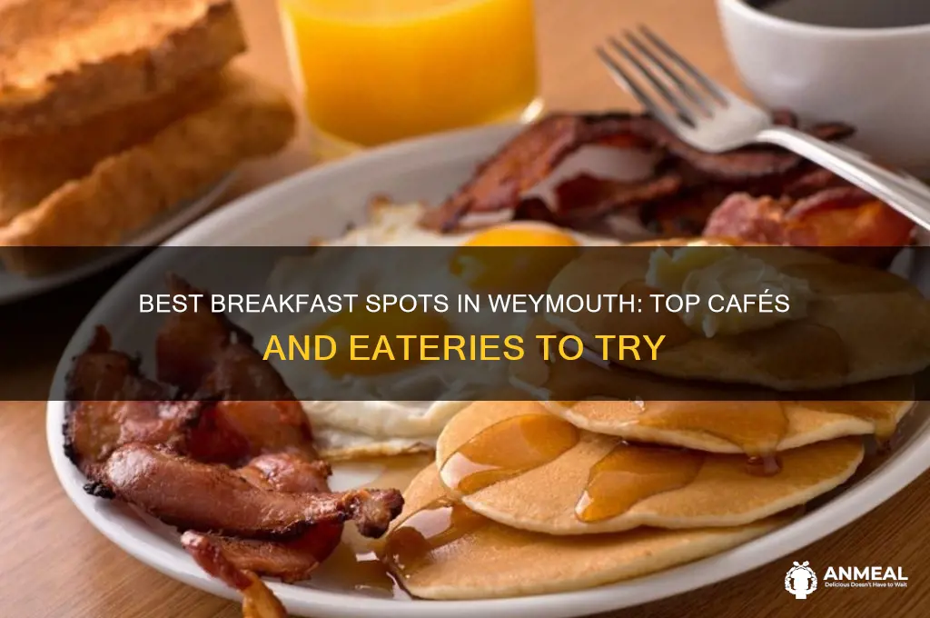 where to go for breakfast in weymouth
