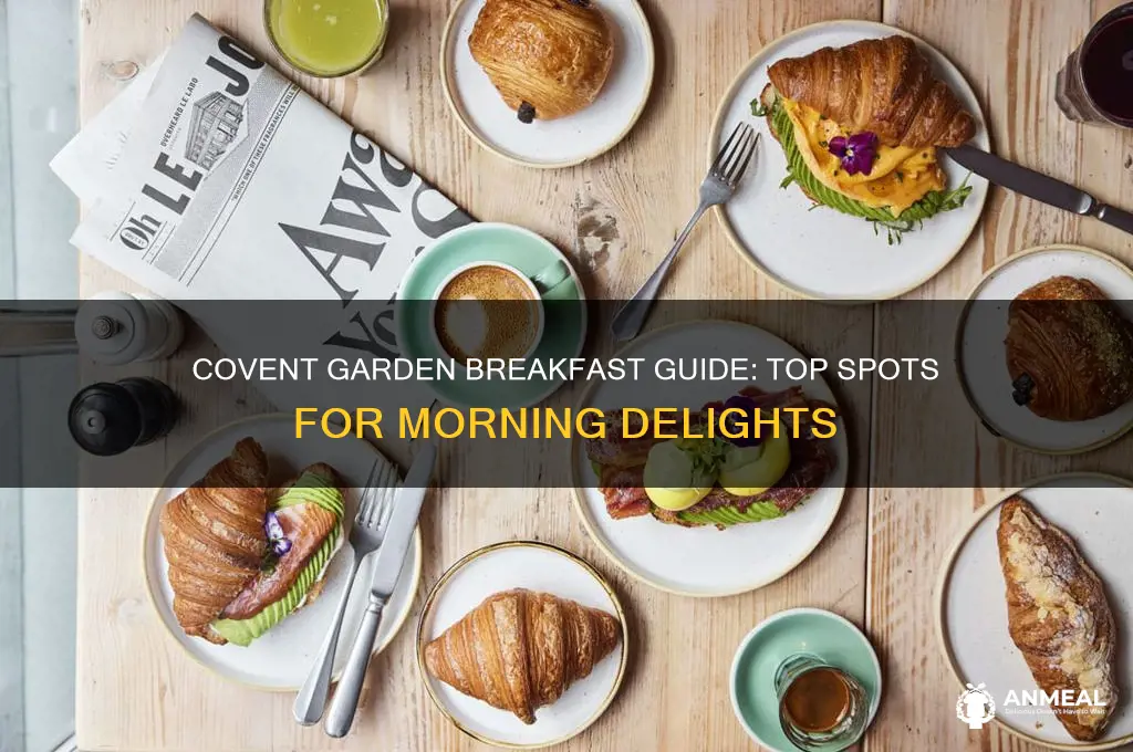 where to go for breakfast near covent garden