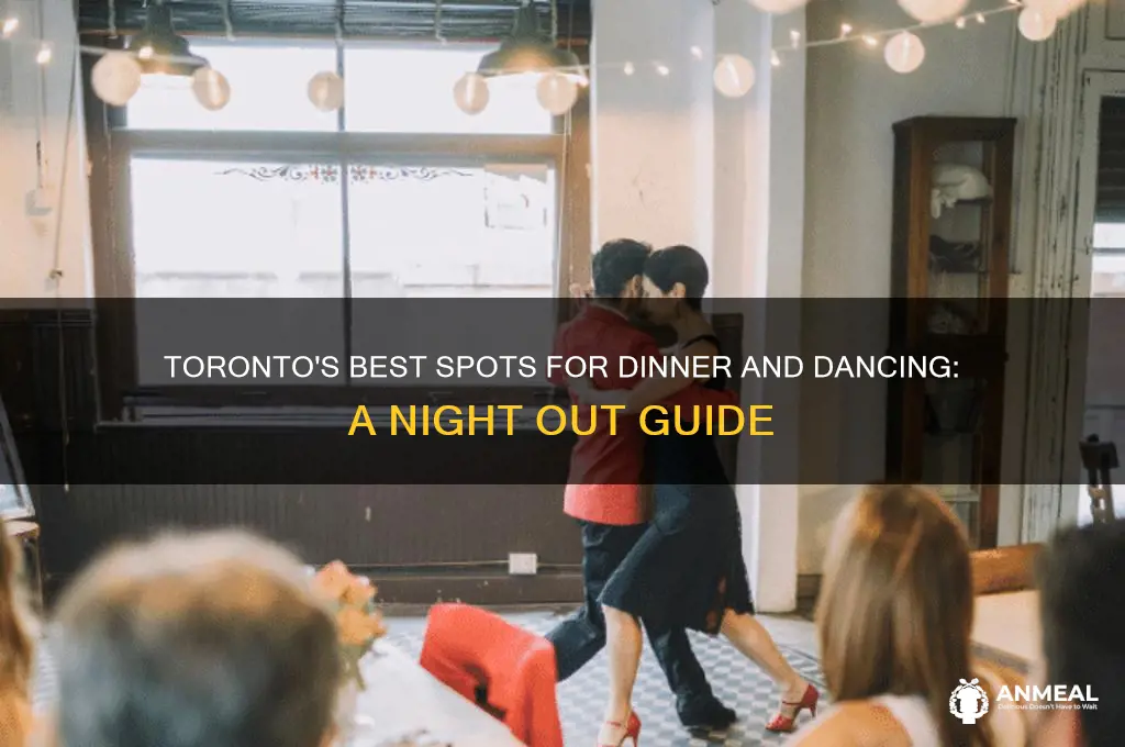 where to go for dinner and dancing in toronto