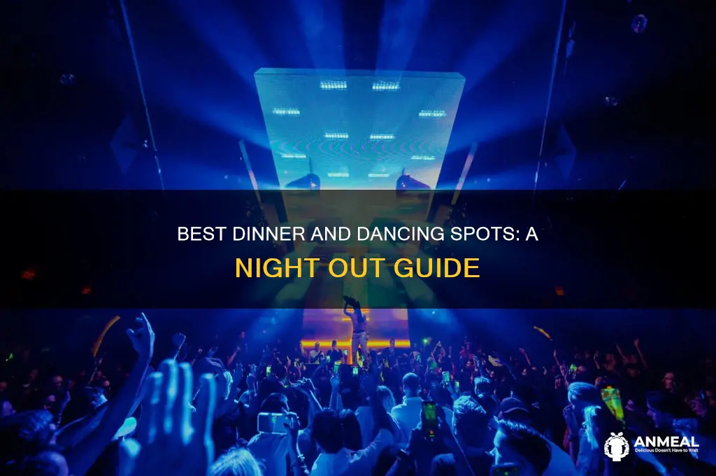 where to go for dinner and dancing