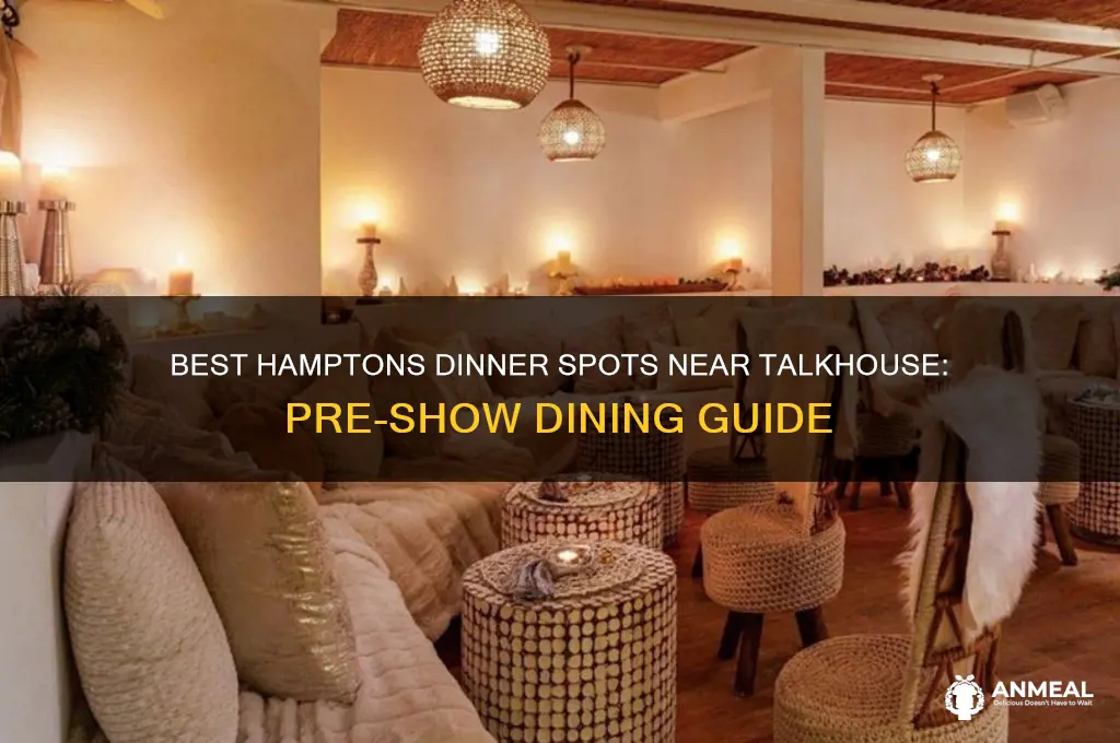 where to go for dinner before talkhouse hamptons