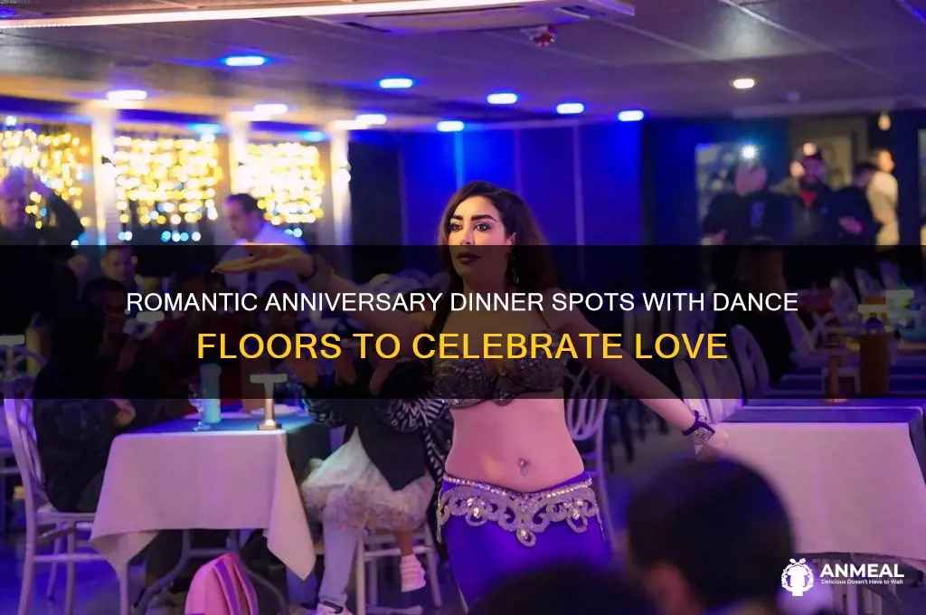 where to go for dinner for anniversary with dance