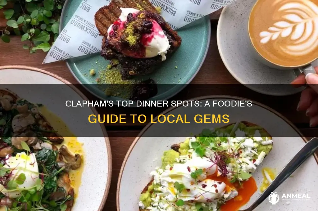 where to go for dinner in clapham