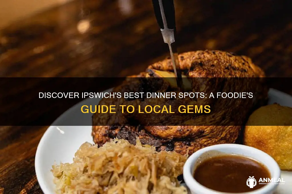 where to go for dinner in ipswich