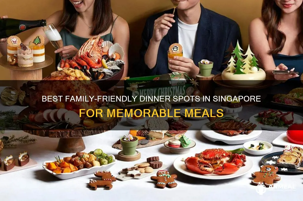 where to go for family dinner in singapore