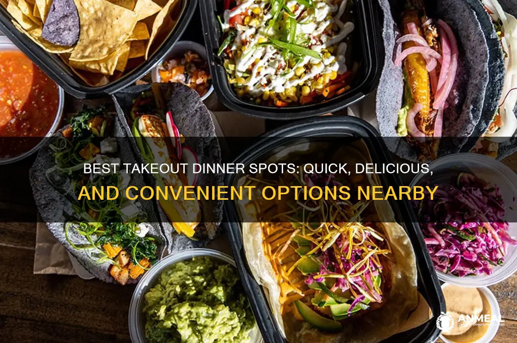 where to go for take out dinner