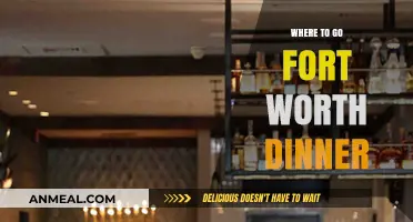 Discover Fort Worth's Best Dinner Spots: A Foodie's Guide