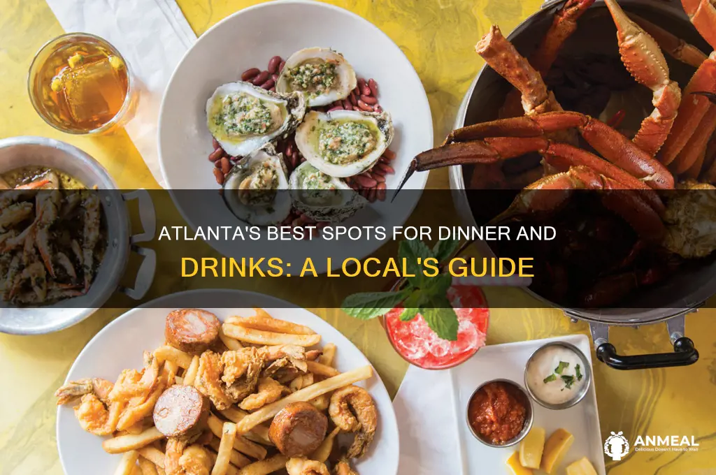 where to go in atlanta for dinner and drinks