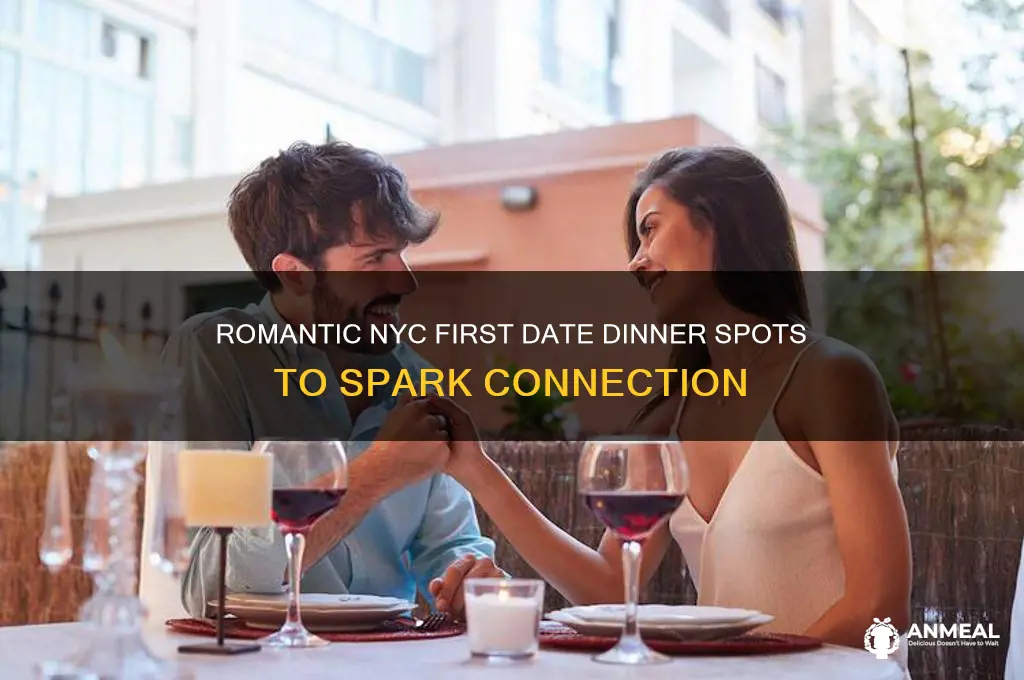 where to go on a first date dinner nyc