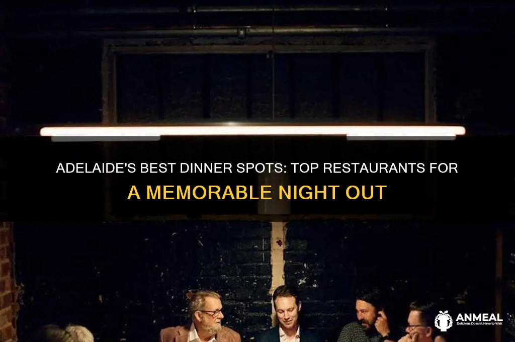 where to go out for dinner in adelaide