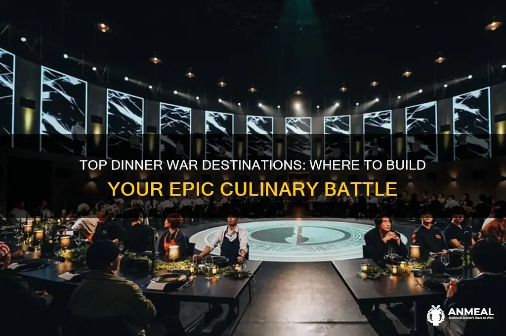 where to go to build dinner war